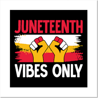 Juneteenth Vibes Only Melanin Black Men Women Kids Boy Girls Posters and Art